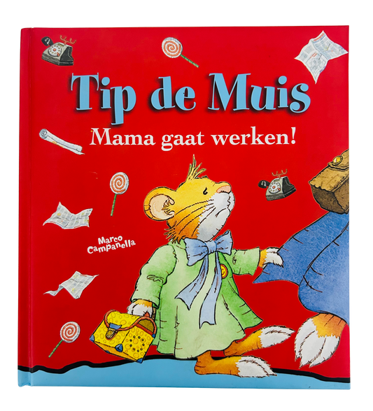 Tip de Muis - Mama gaat werken!
