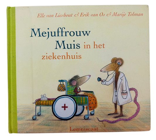 Mejuffrouw Muis in het ziekenhuis